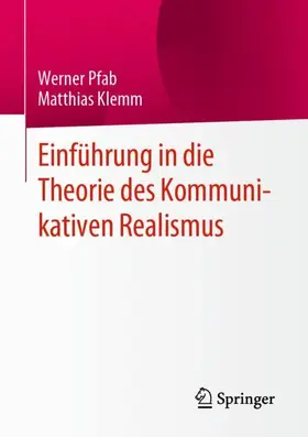 Klemm / Pfab |  Einführung in die Theorie des Kommunikativen Realismus | Buch |  Sack Fachmedien