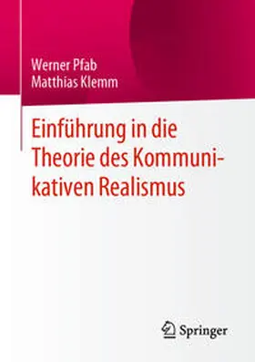 Pfab / Klemm | Einführung in die Theorie des Kommunikativen Realismus | E-Book | sack.de
