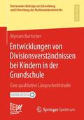 Burtscher |  Entwicklungen von Divisionsverständnissen bei Kindern in der Grundschule | Buch |  Sack Fachmedien