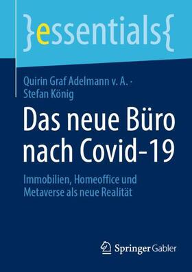 König / Graf Adelmann v. A. / Adelmann von A. | Das neue Büro nach Covid-19 | Buch | 978-3-658-37786-1 | sack.de