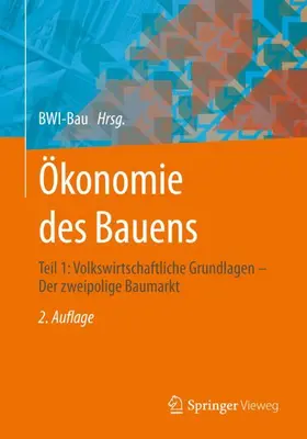 BWI-Bau GmbH / Institut der Bauwirtschaft | Ökonomie des Bauens | Buch | 978-3-658-37819-6 | sack.de
