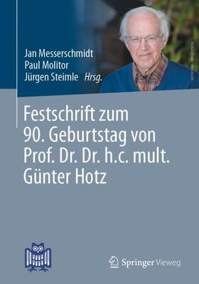 Messerschmidt / Steimle / Molitor | Festschrift zum 90. Geburtstag von Prof. Dr. Dr. h.c. mult. Günter Hotz | Buch | 978-3-658-37821-9 | sack.de