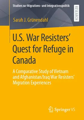 Grünendahl |  U.S. War Resisters' Quest for Refuge in Canada | Buch |  Sack Fachmedien