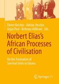 Reicher / Jitschin / Post |  Norbert Elias’s African Processes of Civilisation | eBook | Sack Fachmedien