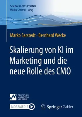 Wecke / Sarstedt | Skalierung von KI im Marketing und die neue Rolle des CMO | Buch | 978-3-658-37863-9 | sack.de