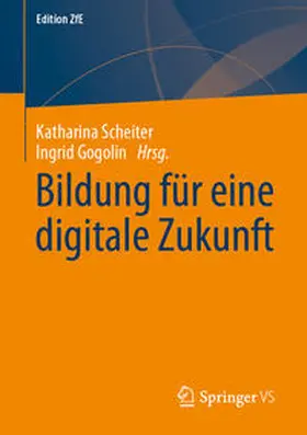 Scheiter / Gogolin |  Bildung für eine digitale Zukunft | eBook | Sack Fachmedien