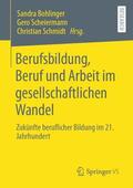Bohlinger / Schmidt / Scheiermann |  Berufsbildung, Beruf und Arbeit im gesellschaftlichen Wandel | Buch |  Sack Fachmedien