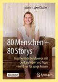 Kissler |  80 Menschen ¿ 80 Storys | Buch |  Sack Fachmedien