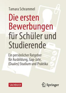 Schrammel | Die ersten Bewerbungen für Schüler und Studierende | Buch | 978-3-658-37931-5 | sack.de