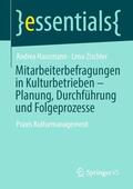 Zischler / Hausmann |  Mitarbeiterbefragungen in Kulturbetrieben ¿ Planung, Durchführung und Folgeprozesse | Buch |  Sack Fachmedien