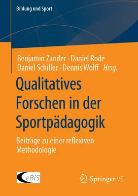 Zander / Wolff / Rode |  Qualitatives Forschen in der Sportpädagogik | Buch |  Sack Fachmedien