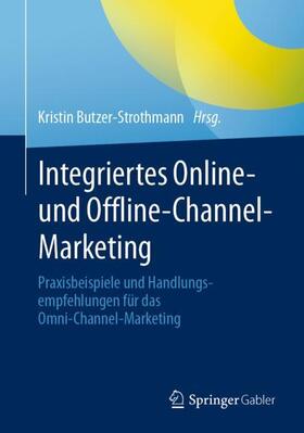 Butzer-Strothmann |  Integriertes Online- und Offline-Channel-Marketing | Buch |  Sack Fachmedien