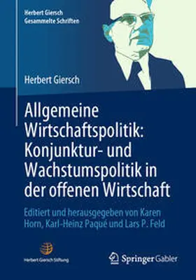 Horn / Giersch / Paqué |  Allgemeine Wirtschaftspolitik: Konjunktur- und Wachstumspolitik in der offenen Wirtschaft | eBook | Sack Fachmedien