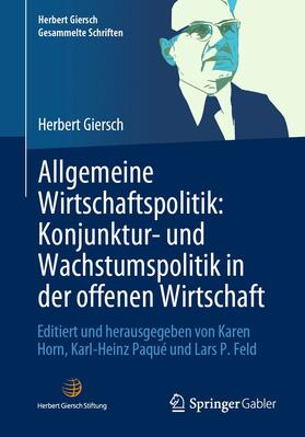 Horn / Giersch / Paqué | Allgemeine Wirtschaftspolitik: Konjunktur- und Wachstumspolitik in der offenen Wirtschaft | E-Book | sack.de