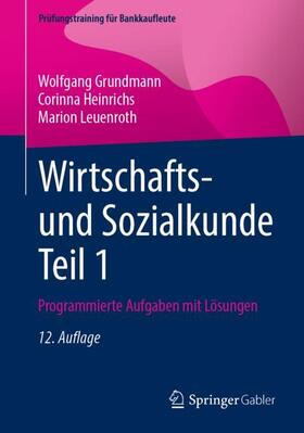 Grundmann / Heinrichs / Leuenroth | Grundmann, W: Wirtschafts- und Sozialkunde Teil 1 | Buch | 978-3-658-38086-1 | sack.de