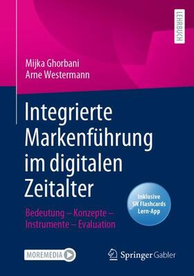 Westermann / Ghorbani |  Integrierte Markenführung im digitalen Zeitalter | Buch |  Sack Fachmedien