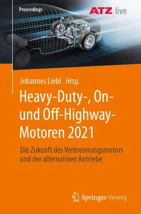 Liebl |  Heavy-Duty-, On- und Off-Highway-Motoren 2021 | Buch |  Sack Fachmedien