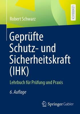 Schwarz | Geprüfte Schutz- und Sicherheitskraft (IHK) | Buch | 978-3-658-38137-0 | sack.de