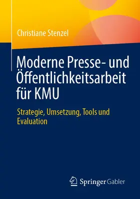 Stenzel |  Moderne Presse- und Öffentlichkeitsarbeit für KMU | Buch |  Sack Fachmedien