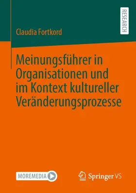 Fortkord |  Meinungsführer in Organisationen und im Kontext kultureller Veränderungsprozesse | Buch |  Sack Fachmedien