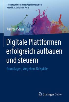 Steur | Digitale Plattformen erfolgreich aufbauen und steuern | Buch | 978-3-658-38201-8 | sack.de