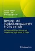 Freimuth / Schädler / Kaiser |  Normungs- und Standardisierungsstrategien in China und Indien | Buch |  Sack Fachmedien