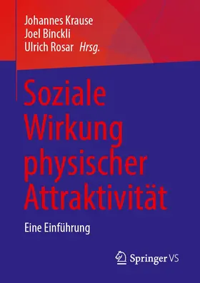 Krause / Binckli / Rosar |  Soziale Wirkung physischer Attraktivität | Buch |  Sack Fachmedien