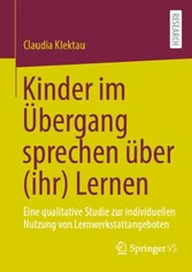 Klektau | Kinder im Übergang sprechen über (ihr) Lernen | E-Book | www.sack.de