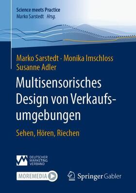 Sarstedt / Adler / Imschloss | Multisensorisches Design von Verkaufsumgebungen | Buch | 978-3-658-38244-5 | sack.de