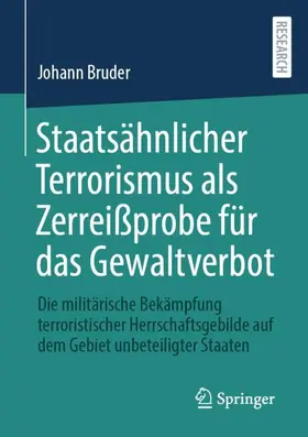 Bruder |  Staatsähnlicher Terrorismus als Zerreißprobe für das Gewaltverbot | Buch |  Sack Fachmedien