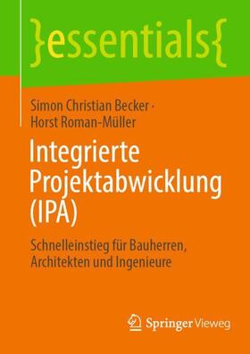 Roman-Müller / Becker |  Integrierte Projektabwicklung (IPA) | Buch |  Sack Fachmedien