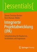 Roman-Müller / Becker |  Integrierte Projektabwicklung (IPA) | Buch |  Sack Fachmedien