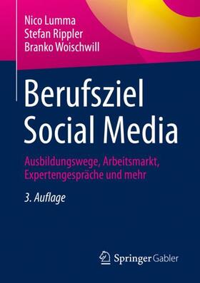 Lumma / Woischwill / Rippler | Berufsziel Social Media | Buch | 978-3-658-38255-1 | sack.de