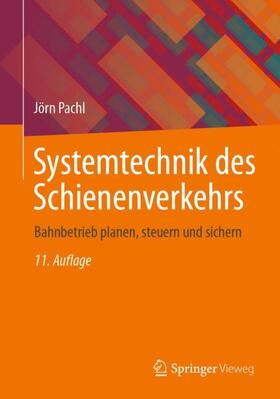 Pachl |  Systemtechnik des Schienenverkehrs | Buch |  Sack Fachmedien