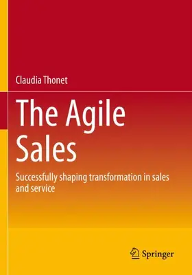 Thonet |  The Agile Sales | Buch |  Sack Fachmedien