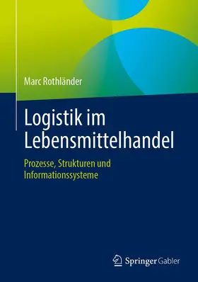 Rothländer |  Logistik im Lebensmittelhandel | Buch |  Sack Fachmedien