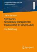 Gesmann |  Systemisches Weiterbildungsmanagement in Organisationen der Sozialen Arbeit | Buch |  Sack Fachmedien