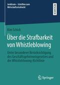 Schick |  Über die Strafbarkeit von Whistleblowing | Buch |  Sack Fachmedien