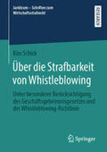 Schick |  Über die Strafbarkeit von Whistleblowing | eBook | Sack Fachmedien