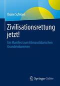 Schloen |  Zivilisationsrettung jetzt! | Buch |  Sack Fachmedien