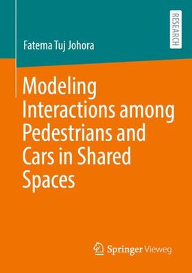 Johora | Modeling Interactions among Pedestrians and Cars in Shared Spaces | Buch | 978-3-658-38344-2 | sack.de