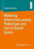 Johora |  Modeling Interactions among Pedestrians and Cars in Shared Spaces | Buch |  Sack Fachmedien