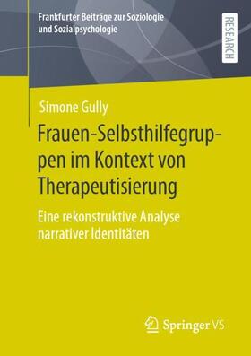 Gully | Frauen-Selbsthilfegruppen im Kontext von Therapeutisierung | Buch | 978-3-658-38363-3 | sack.de