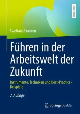 Franken |  Führen in der Arbeitswelt der Zukunft | Buch |  Sack Fachmedien