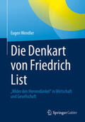 Wendler |  Die Denkart von Friedrich List | eBook | Sack Fachmedien
