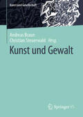 Braun / Steuerwald |  Kunst und Gewalt | eBook | Sack Fachmedien