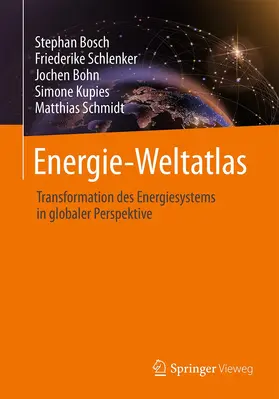 Bosch / Schlenker / Schmidt | Energie-Weltatlas | Buch | 978-3-658-38448-7 | sack.de