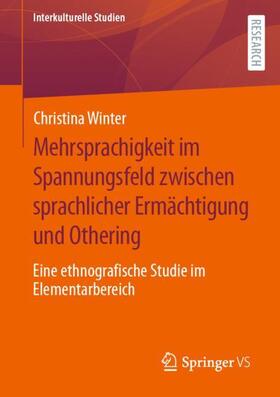 Winter | Mehrsprachigkeit im Spannungsfeld zwischen sprachlicher Ermächtigung und Othering | Buch | 978-3-658-38483-8 | sack.de