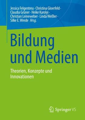 Felgentreu / Gloerfeld / Grüner | Bildung und Medien | Buch | 978-3-658-38543-9 | sack.de
