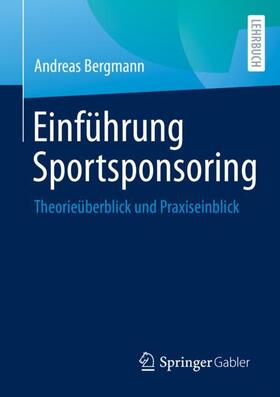 Bergmann |  Einführung Sportsponsoring | Buch |  Sack Fachmedien